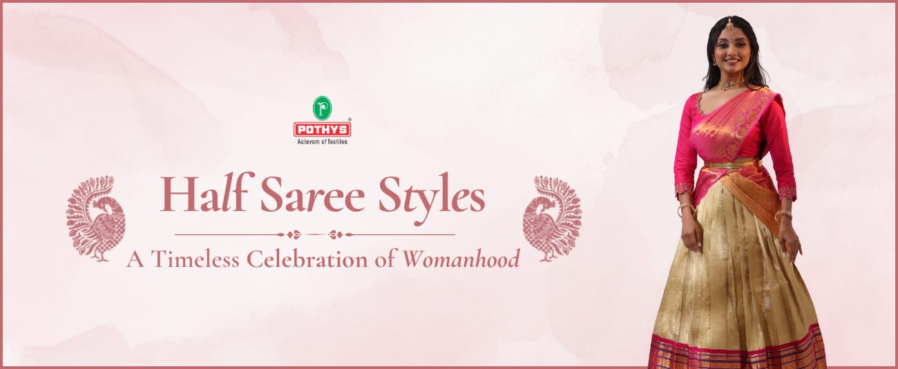 Half Saree vs Full Saree: What is a Half Saree Ceremony & When to Wear Each?