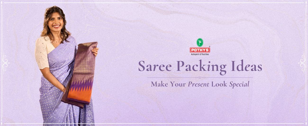 Saree Packing Ideas: Making Your Present Look Special